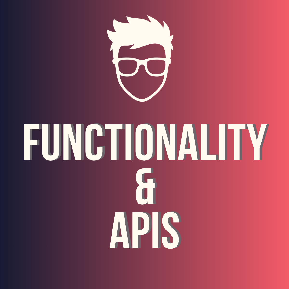 Functionality & APIs